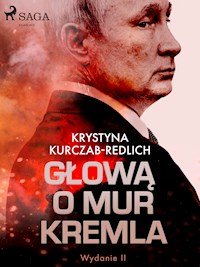 Głową o mur Kremla - Krystyna Kurczab-Redlich - E-Book