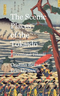 The Scenic Places of the Tokaido Processional Tokaido - Cristina Berna - E-Book