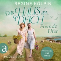 Das Haus am Deich - Fremde Ufer - Das Haus am Deich, Band 1 (Ungekürzt) - Regine Kölpin - Hörbuch