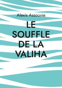 le souffle de la valiha - Alexis Assouvie - E-Book