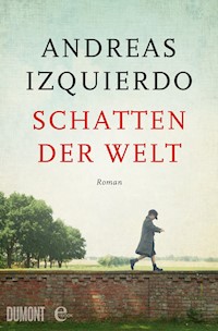 Schatten der Welt - Andreas Izquierdo - E-Book