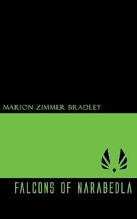 Falcons of Narabedla - Marion Zimmer Bradley - E-Book