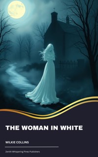 The Woman in White - Wilkie Collins - kostenlos E-Book