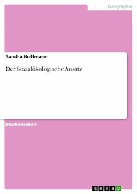 Der Sozialökologische Ansatz - Sandra Hoffmann - E-Book