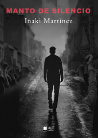 Manto de silencio - Iñaki Martínez - E-Book
