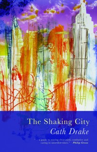 The Shaking City - Cath Drake - E-Book