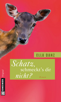 Schatz, schmeckt's dir nicht? - Ella Danz - E-Book