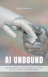 AI UNBOUND - Amelie Novak - E-Book