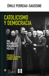 Catolicismo y democracia - Émile Perreau-Saussine - E-Book