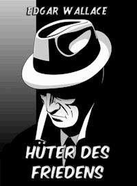 Hüter des Friedens - Edgar Wallace - E-Book