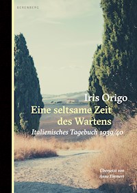 Eine seltsame Zeit des Wartens - Iris Origo - E-Book