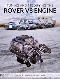 Tuning and Modifying the Rover V8 Engine - Daniel R Lloyd - E-Book