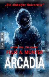 Arcadia - Felix A. Münter - E-Book