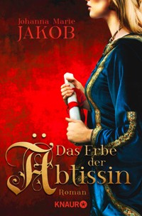 Das Erbe der Äbtissin - Johanna Marie Jakob - E-Book