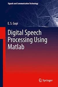 Digital Speech Processing Using Matlab - E.S. Gopi - E-Book