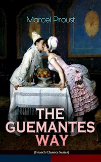 THE GUERMANTES WAY (French Classics Series) - Marcel Proust - E-Book