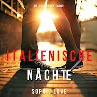 Italienische Nächte (Die Liebe auf Reisen - Buch #2) - Sophie Love - Hörbuch