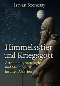 Himmelsstier und Kriegsgott - Istvan Szenessy - E-Book