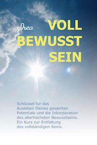 VOLL BEWUSST SEIN - I R E A - E-Book