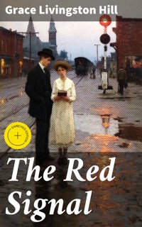 The Red Signal - Grace Livingston Hill - E-Book