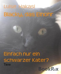 Blacky, das Einohr - Luise Hakasi - E-Book