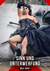 Sinn und Unterwerfung - Mia Graf - E-Book
