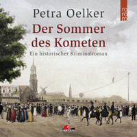 Der Sommer des Kometen (Ungekürzt) - Petra Oelker - Hörbuch