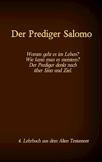 Die Bibel - Das Alte Testament - Der Prediger Salomo -  - E-Book