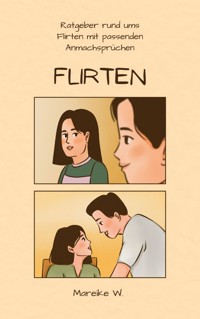 Flirten - Mareike W. - E-Book