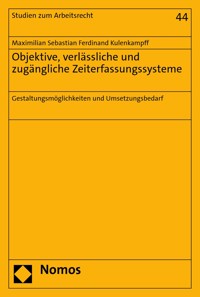 Objektive, verlässliche und zugängliche Zeiterfassungssysteme - Maximilian Sebastian Ferdinand Kulenkampff - E-Book