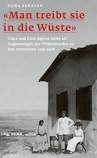 "Man treibt sie in die Wüste" - Dora Sakayan - E-Book