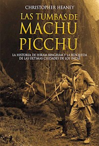 Las tumbas de Machu Picchu - Christopher Heaney - E-Book