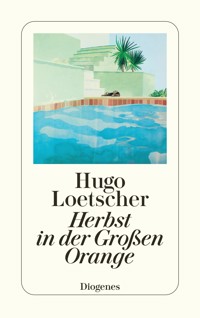 Herbst in der Großen Orange - Hugo Loetscher - E-Book