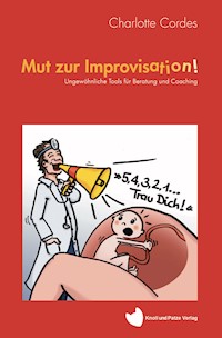 Mut Zur Improvisation! - Charlotte Cordes - E-Book