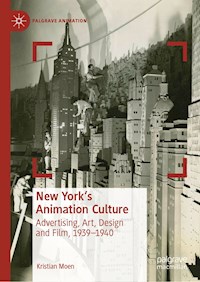 New York's Animation Culture - Kristian Moen - E-Book