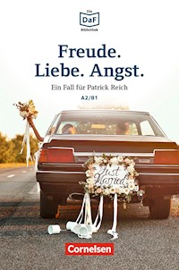 Die DaF-Bibliothek / A2/B1 - Freude. Liebe. Angst. - Christian Baumgarten - E-Book