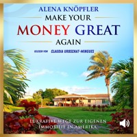 Make Your Money Great Again - Alena Knöpfler - Hörbuch