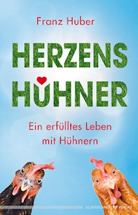 Herzenshühner - Franz Huber - E-Book