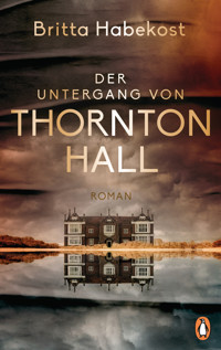 Der Untergang von Thornton Hall - Britta Habekost - E-Book