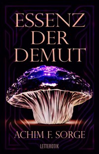 Essenz der Demut - Sorge Achim F. - E-Book