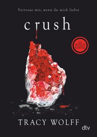 Crush - Tracy Wolff - E-Book + Hörbuch