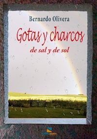 Gotas y charcos de sal y de sol - Bernardo Olivera - E-Book