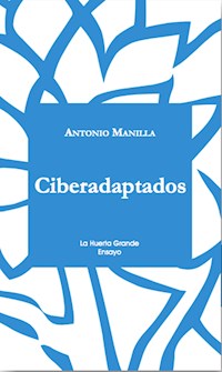 Ciberadaptados - Antonio Manilla - E-Book