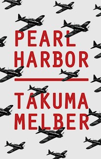 Pearl Harbor - Takuma Melber - E-Book