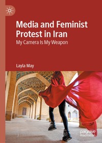 Media and Feminist Protest in Iran - Layla May - E-Book