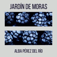 Jardín de moras - Alba Pérez del Rio - Hörbuch