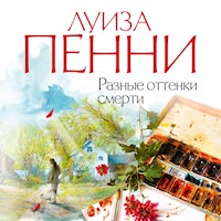 Разные оттенки смерти - Луиза Пенни - Hörbuch
