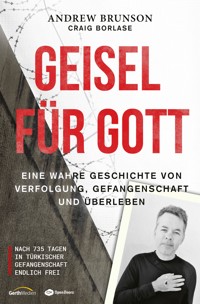 Geisel für Gott - Craig Borlase - E-Book