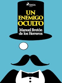 Un enemigo oculto - Manuel Bretón de los Herreros - E-Book