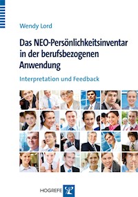 Das NEO-Persönlichkeitsinventar in der berufsbezogenen Anwendung - Wendy Lord - E-Book